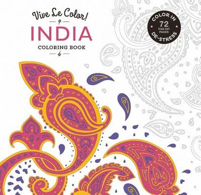 Vive Le Color! India (Coloring Book): Color In; De-stress (72 Tear-out Pages) - Abrams Noterie