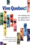 Vive Quebec!: New Thinking and New Approaches to the Quebec Nation