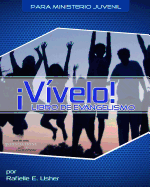 Vivelo!: Libro de Evangelismo - Usher, Flor (Editor), and Usher, Rafielle E