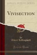 Vivisection (Classic Reprint)
