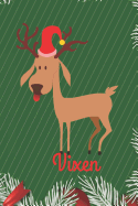 Vixen: Merry Christmas Vixen Reindeer Journal, Notebook, Diary, of Writing,6x9 Lined Pages, 120 Pages