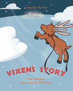 Vixen's Story: The Reindeer who Saved Christmas