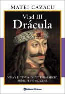 Vlad III Dracula - Cazacu, Matei