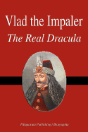 Vlad the Impaler - The Real Dracula (Biography) - Biographiq