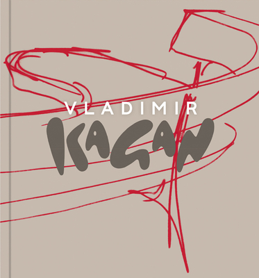 Vladimir Kagan 3rd Edition: Vladimir Kagan: A Life of Avant-Garde Design 3rd Edition - Kagan, Vladimir