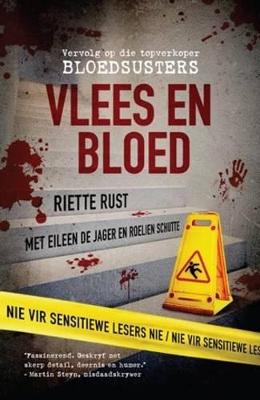 Vlees En Bloed - Rust, Riette, and de Jager, Eileen, and Schutte, Roelien