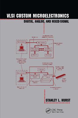 VLSI Custom Microelectronics: Digital: Analog, and Mixed-Signal - Hurst, Stanley L