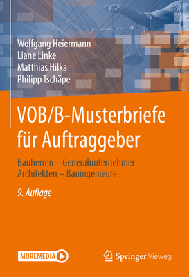 Vob/B-Musterbriefe F?r Auftraggeber: Bauherren - Generalunternehmer - Architekten - Bauingenieure - Heiermann, Wolfgang, and Linke, Liane, and Hilka, Matthias