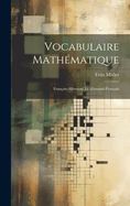 Vocabulaire Math?matique: Fran?ais-Allemand Et Allemand-Fran?ais