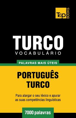 Vocabulario Portugues-Turco - 7000 Palavras Mais Uteis - Taranov, Andrey