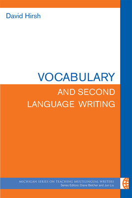 Vocabulary and Second Language Writing - Hirsh, David