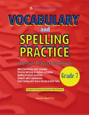 Vocabulary and Spelling Practice Grade 7: Intensive Practice Workbook With Guided Activities to Increase Word Power (Vocabulary Building 7th Grade Series) - Attard Ph. D, Natasha