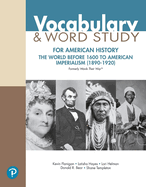 Vocabulary and Word Study for American History: The World Before 1600 to American Imperialism (1890-1920)