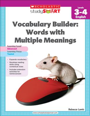 Vocabulary Builder: Words with Multiple Meanings, Level 3-4 - Scholastic, and Lamb, Rebecca