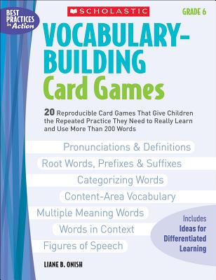 Vocabulary-Building Card Games: Grade 6 - Onish, Liane