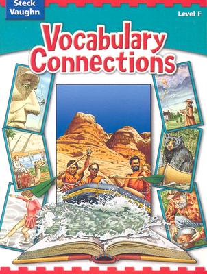 Vocabulary Connections Level F - Coulter, Barbara, and Steck-Vaughn Company (Prepared for publication by), and Hatala, Catherine C