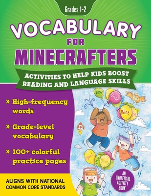 Vocabulary for Minecrafters: Grades 1-2: Activities to Help Kids Boost Reading and Language Skills!--An Unofficial Activity Book (High-Frequency Words, Grade-Level Vocab, 100+ Colorful Practice Pages) (Aligns with Common Core Standards) - Sky Pony Press
