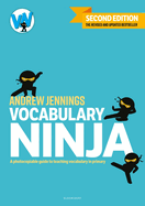 Vocabulary Ninja: A photocopiable guide to teaching vocabulary in primary
