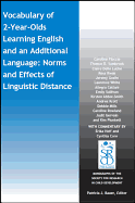 Vocabulary of 2-Year-Olds Learning English and an Additional Language: Norms and Effects of Linguistic Distance