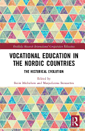 Vocational Education in the Nordic Countries: The Historical Evolution