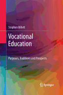 Vocational Education: Purposes, Traditions and Prospects