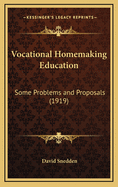 Vocational Homemaking Education: Some Problems and Proposals (1919)