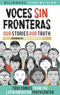 Voces Sin Fronteras: Our Stories, Our Truth (New Foreword by Meg Medina)