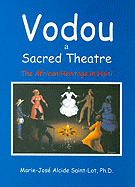 Vodou a Sacred Theatre: The African Heritage in Haiti