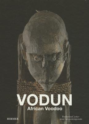 Vodun: African Voodoo - Kunst, Ed. Fondation Cartier fr zeitgenssische