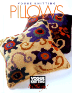 Vogue(r) Knitting on the Go: Pillows