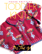 Vogue(r) Knitting on the Go! Toddler Knits - Malcolm, Trisha (Editor)