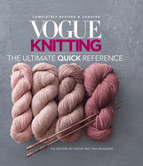 Vogue(r) Knitting the Ultimate Quick Reference
