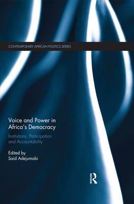 Voice and Power in Africa's Democracy: Institutions, Participation and Accountability - Adejumobi, Said (Editor)