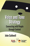Voice and Tone Strategy: Connecting with People through Content