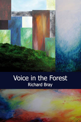 Voice in the Forest - Bray, Richard