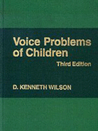 Voice Problems of Children - Wilson, D Kenneth