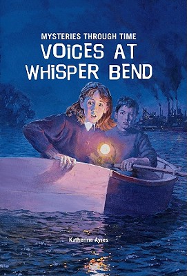 Voices at Whisper Bend - Ayres, Katherine