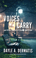 Voices Carry and Other Stories of Women and Crime