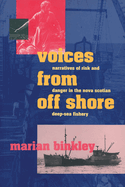 Voices from Offshore: Narratives of Risk and Danger in the Nova Scotian Deep-Sea Fishery