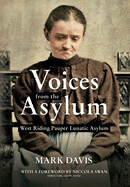 Voices from the Asylum: West Riding Pauper Lunatic Asylum