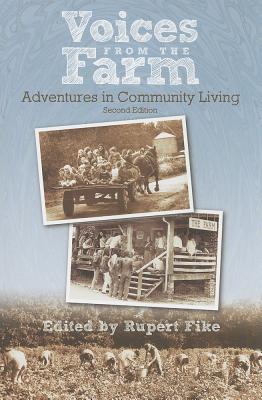 Voices from the Farm: Adventures in Community Living - Fike, Rupert (Editor)