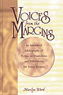 Voices from the Margins: An Annotated Bibliography of Fiction on Disabilities and Differences for Young People