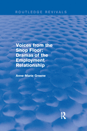 Voices from the Shop Floor: Dramas of the Employment Relationship