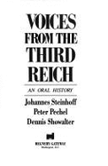 Voices from the Third Reich - Steinhoff, Johannes, and Pachel, Peter, and Gateway Movie Classics, and Pechel, Peter, and Showalter, Dennis