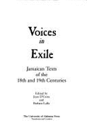 Voices in Exile: Jamaican Texts of the 18th and 19th Centuries - D'Costa, Jean, Dr. (Editor), and Lalla, Barbara, Dr. (Editor)