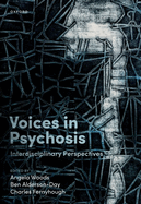 Voices in Psychosis: Interdisciplinary Perspectives
