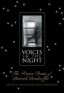 Voices in the Night: The Prison Poems of Dietrich Bonhoeffer