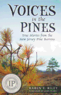 Voices in the Pines: True Stories from the New Jersey Pine Barrens - Riley, Karen F