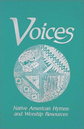 Voices: Native American Hymns and Worship Resources
