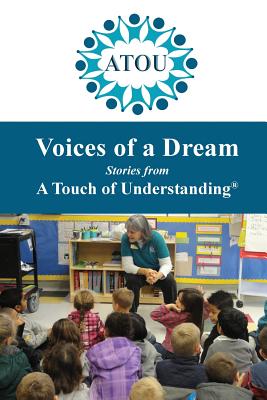 Voices of a Dream: Stories from A Touch of Understanding - Dedora, Leslie (Editor), and Mason, Jill C (Editor), and Schultz, Bob (Editor)